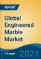 Global Engineered Marble Market, By Product Type (Solid Surface v/s Engineered Quartz Stone), By Thickness (10-12mm, 12-15mm, 15-18mm, Above 18mm), By Mode of Application, By Distribution Channel, By Application, By End User, By Region, Forecast & Opportunities, 2026 - Product Image