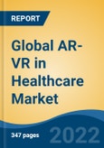 Global AR-VR in Healthcare Market, By Component (Hardware, Software), By Device Type, By Application, By End Use, By Region, Competition, Forecast & Opportunities, 2017-2027F- Product Image