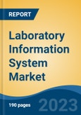 Laboratory Information System Market - Global Industry Size, Share, Trends Opportunity, and Forecast 2018-2028- Product Image