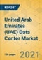 United Arab Emirates (UAE) Data Center Market - Investment Analysis & Growth Opportunities 2021-2026 - Product Thumbnail Image