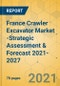 France Crawler Excavator Market -Strategic Assessment & Forecast 2021-2027 - Product Thumbnail Image