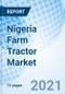 Nigeria Farm Tractor Market (2020-26): Market Forecast by Horsepower Rating (Below 40 HP, 40 HP - 100 HP, Above 100 HP), by Drive Type (Two-Wheel Drive, Four-Wheel Drive) and Competitive Landscape - Product Thumbnail Image