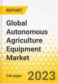 Global Autonomous Agriculture Equipment Market: Focus on Application, Equipment Type, Type, and Country-Wise Analysis and Forecast, 2020-2026- Product Image