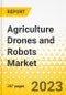 Agriculture Drones and Robots Market - A Global and Regional Analysis: Focus on Product, Application, Supply Chain, and Country-Wise Analysis and Forecast, 2020-2026 - Product Thumbnail Image