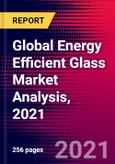 Global Energy Efficient Glass Market Analysis, 2021- Product Image