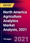 North America Agriculture Analytics Market Analysis, 2021 - Product Thumbnail Image
