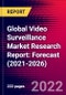 Global Video Surveillance Market Research Report: Forecast (2021-2026) - Product Image