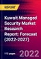 Kuwait Managed Security Market Research Report: Forecast (2022-2027) - Product Image