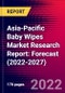Asia-Pacific Baby Wipes Market Research Report: Forecast (2022-2027) - Product Image