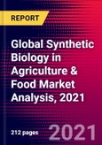 Global Synthetic Biology in Agriculture & Food Market Analysis, 2021- Product Image
