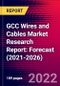 GCC Wires and Cables Market Research Report: Forecast (2021-2026) - Product Thumbnail Image