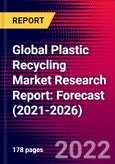 Global Plastic Recycling Market Research Report: Forecast (2021-2026)- Product Image