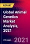 Global Animal Genetics Market Analysis, 2021 - Product Image