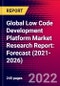 Global Low Code Development Platform Market Research Report: Forecast (2021-2026) - Product Image