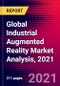 Global Industrial Augmented Reality Market Analysis, 2021 - Product Image