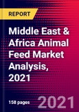 Middle East & Africa Animal Feed Market Analysis, 2021- Product Image