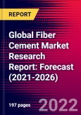 Global Fiber Cement Market Research Report: Forecast (2021-2026)- Product Image