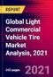 Global Light Commercial Vehicle Tire Market Analysis, 2021 - Product Thumbnail Image