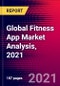 Global Fitness App Market Analysis, 2021 - Product Thumbnail Image