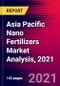 Asia Pacific Nano Fertilizers Market Analysis, 2021 - Product Thumbnail Image
