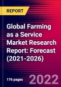 Global Farming as a Service Market Research Report: Forecast (2021-2026)- Product Image