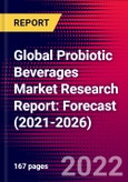 Global Probiotic Beverages Market Research Report: Forecast (2021-2026)- Product Image