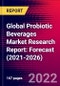 Global Probiotic Beverages Market Research Report: Forecast (2021-2026) - Product Image