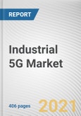 Industrial 5G Market by Component, End User, Enterprise Size and Communication Type: Global Opportunity Analysis and Industry Forecast, 2021-2030- Product Image