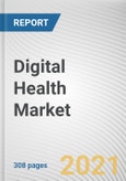 Digital Health Market by Product & Service, Component and End User: Global Opportunity Analysis and Industry Forecast, 2021-2030- Product Image
