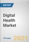 Digital Health Market by Product & Service, Component and End User: Global Opportunity Analysis and Industry Forecast, 2021-2030 - Product Image