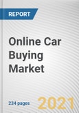 Online Car Buying Market by Vehicle Type, Propulsion Type and Category: Global Opportunity Analysis and Industry Forecast, 2021-2030- Product Image