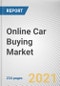 Online Car Buying Market by Vehicle Type, Propulsion Type and Category: Global Opportunity Analysis and Industry Forecast, 2021-2030 - Product Image
