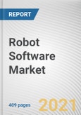 Robot Software Market by Software Type, Robot Type, Enterprise Size and Industry Vertical: Global Opportunity Analysis and Industry Forecast, 2021-2030- Product Image
