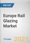 Europe Rail Glazing Market by Product, Application, Coach Type and Glazing Technology: Regional Opportunity Analysis and Industry Forecast, 2021-2028 - Product Thumbnail Image