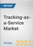 Tracking-as-a-Service Market by Component, Software Deployment Model, Enterprise Size, Assets Type and Industry Vertical: Opportunity Analysis and Industry Forecast, 2021-2030- Product Image