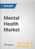 Mental Health Market by Disorder, Service and Age Group: Global Opportunity Analysis and Industry Forecast, 2021-2030- Product Image