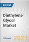 Diethylene Glycol Market by Application and End-Use Industry: Global Opportunity Analysis and Industry Forecast, 2021-2030 - Product Image