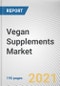 Vegan Supplements Market by Product Type, Form and Distribution Channel: Global Opportunity Analysis and Industry Forecast, 2021-2028 - Product Thumbnail Image