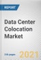 Data Center Colocation Market by Type, Organization Size, Industry Vertical: Global Opportunity Analysis and Industry Forecast, 2021-2028 - Product Image
