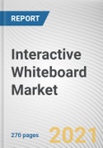 Interactive Whiteboard Market by Offering, Form Factor, Screen Size, Technology and End user: Global Opportunity Analysis and Industry Forecast, 2021-2030- Product Image