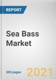 Sea Bass Market by Nature, Type and Sales Channel: Global Opportunity Analysis and Industry Forecast, 2021-2030- Product Image