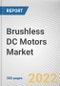 Brushless DC Motors Market By Rotor type, By Power range, By Speed, By End user: Global Opportunity Analysis and Industry Forecast, 2020-2030 - Product Thumbnail Image