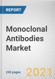 Monoclonal Antibodies Market by Source, Indication and End User: Global Opportunity Analysis and Industry Forecast, 2021-2030- Product Image