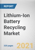 Lithium-Ion Battery Recycling Market by Type, Source, Recycling Process and End Use: Global Opportunity Analysis and Industry Forecast, 2021-2030- Product Image