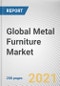 Global Metal Furniture Market by Type, Application and Distribution Channel: Global Opportunity Analysis and Industry Forecast 2021-2028 - Product Thumbnail Image