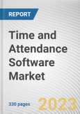 Time and Attendance Software Market By Component, By Deployment Mode, By Organization Size, By Industry Vertical: Global Opportunity Analysis and Industry Forecast, 2023-2032- Product Image