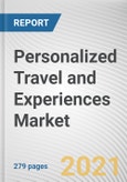 Personalized Travel and Experiences Market by Service type, Mode of booking, Age Group, Purpose: Global Opportunity Analysis and Industry Forecast 2021-2030- Product Image