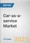 Car-as-a-service Market by Propulsion Type, End Use and Vehicle Type: Global Opportunity Analysis and Industry Forecast, 2021-2030 - Product Image