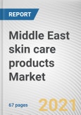 Middle East skin care products Market by Type, and Purpose: Opportunity Analysis and Industry Forecast, 2021-2027- Product Image