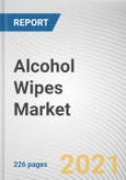 Alcohol Wipes Market by Fabric Material, End User and Distribution Channel: Global Opportunity Analysis and Industry Forecast, 2021-2030- Product Image
